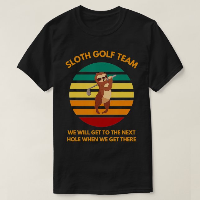 T-shirt Sloth Golf Team Slow Golfers Funny Golf Fans (Design devant)