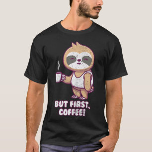 T-shirt Sloth Matin Grouch Mais Premier amour cappuccino