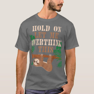 T-shirt Sloth Mental Health Awareness Humor Sarcastic Peop