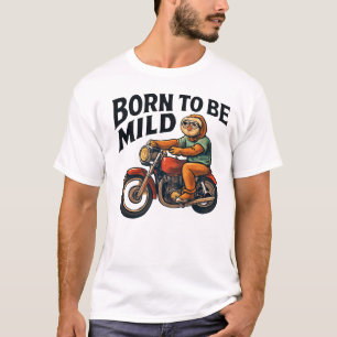 T-shirt Sloth on Motorcycle - Né pour être doux