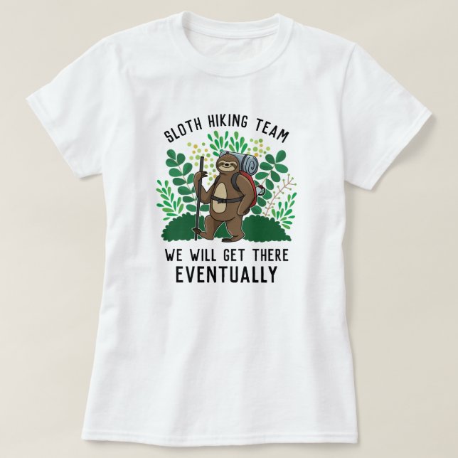 T-shirt Sloth Randonnée Team Nous Y Arriverons Finalement  (Design devant)