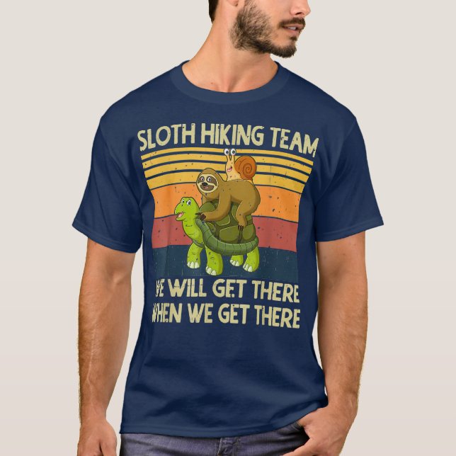 T-shirt Sloth Randonnée Team Theme Nous Y Arriverons Quand (Devant)