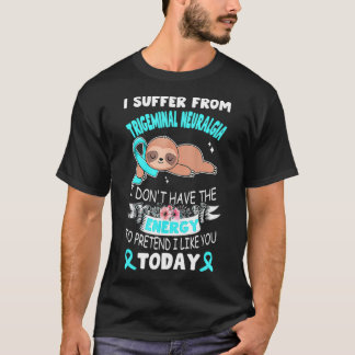 T-shirt Sloth Ribbon I Souffre de Neuralgie Trigeminal au