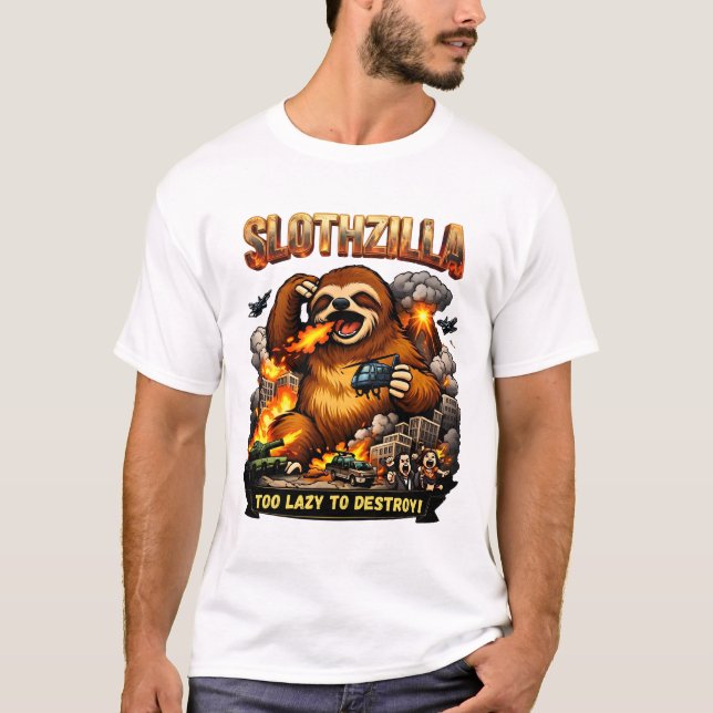 T-shirt Slothzilla Too Lazy to Destroy,Funny Kaiju Monster (Devant)