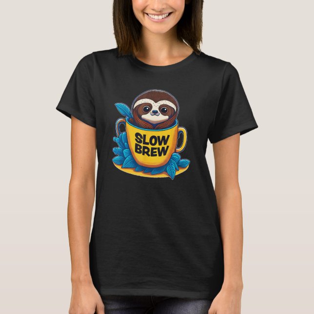 T-shirt Slow Brew Cute Sloth in Coffee Cup Coffe  Sloth Fa (Devant)