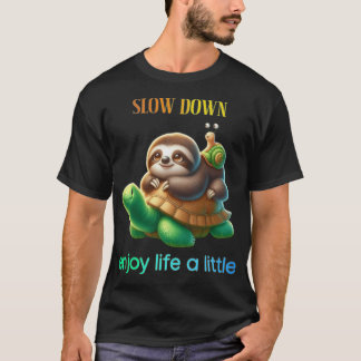 T-shirt Slow Down Enjoy Lifeurtle Sloth Snail  girl