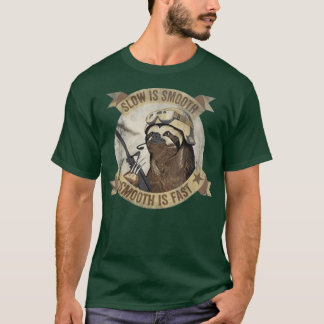 T-shirt Slow Is Smooth Smooth Is Fast Sloth Guns
