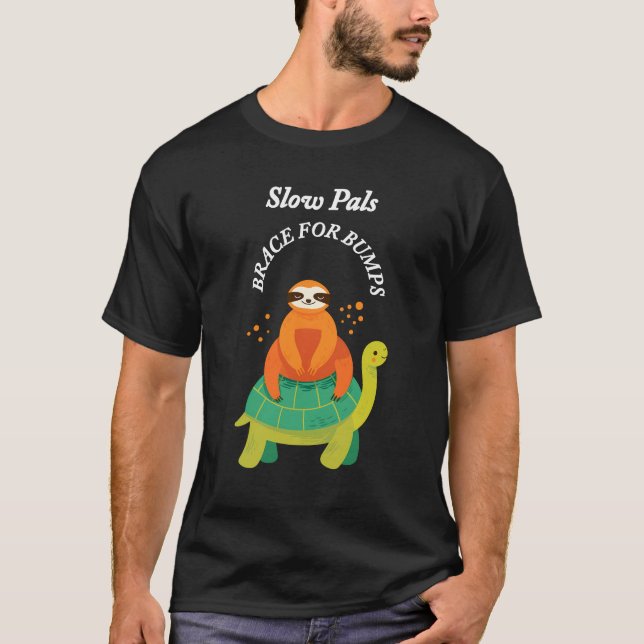 T-shirt "Slow Pals : Brace for Bumps" Hypocrisie, satiriqu (Devant)