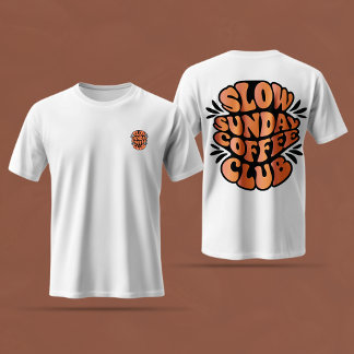 T-shirt Slow Sunday Coffee Club, Coffee Lover Design