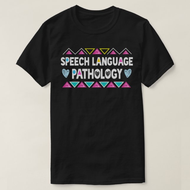 T-shirt SLP s Speech Language Pathology gifts & Speech The (Design devant)