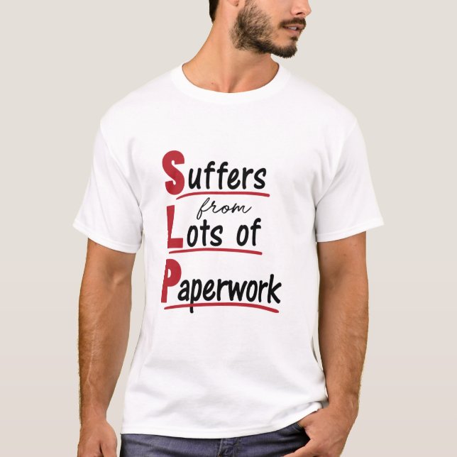T-shirt SLP souffre de beaucoup de thérapie vocale sur pap (Devant)