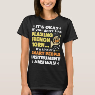 T-shirt Smart People Instrument - Français Horn Player Fra