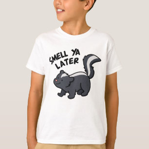 T-shirt Smell Ya Plus Tard Funny Skunk Pun