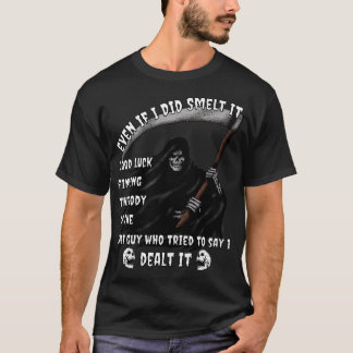 T-shirt Smelt it Dealt It Funny Fart Grim Reaper Ironique