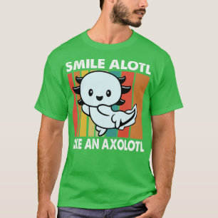 T-shirt Smile Alotl Comme Un Axolotl Vintage Drôle Axolotl