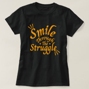 T-shirt Smile Through - Citation inspirante