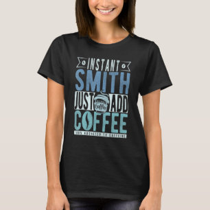 T-shirt Smith Instantané Ajoutez Seulement Café