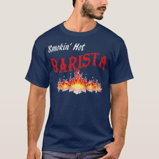 T-shirt Smokin Hot Barista 2