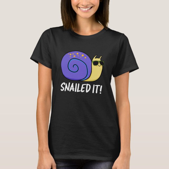 T-shirt Snail It Funny Snail Pun Dark BG (Devant)