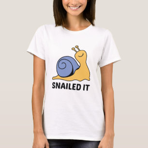 T-shirt Snailed It