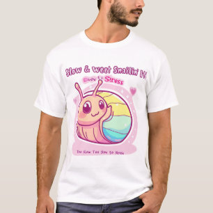 T-shirt Snailin lent et sucré' It - Sympa Inspirational Sn