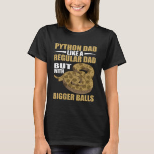 T-shirt Snake Python Papa Bigger Banana Ball Python
