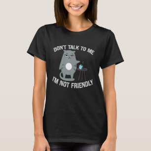 T-shirt Snarky Humour de chat Ne me parle pas Je ne suis p