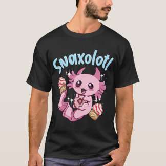 T-shirt Snaxolotl Funny Axolotl Sweets Snacks Desserts Pun