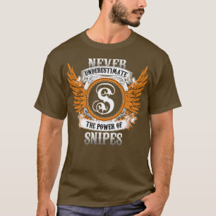 T-shirt Snipes Nom Chemise Ne Sous-Estime Jamais Le Pouvoi