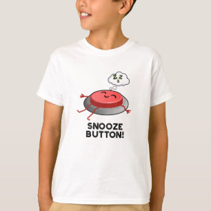 T-shirt Snooze Button Funny Plug