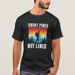 T-shirt Snort Pines Not Lines Retro Vintage