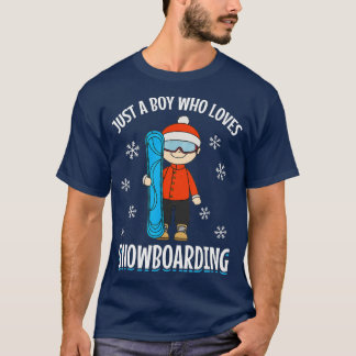 T-shirt Snowboard Snowboarder Boy Just a Boy Who Loy Who L