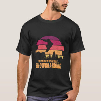 T-shirt Snowboarder Je Préférerais Plutôt Faire Du Snowboa