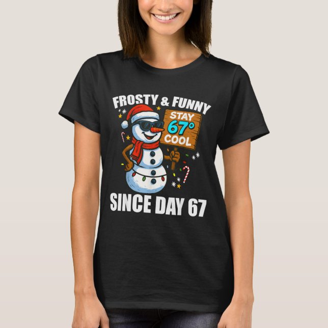 T-shirt Snowman Frosty And Funny Since Day 67 Meme Christm (Devant)