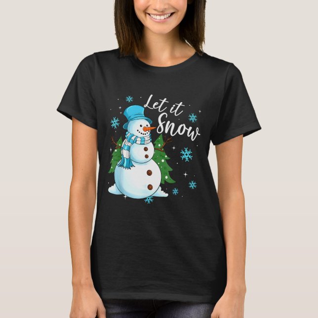T-shirt Snowmen Let It Snow Christmas Funny Family Matchin (Devant)