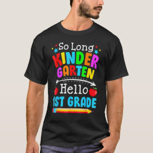 T-shirt So Long Kindergarten Hello 1ère année Premier jour
