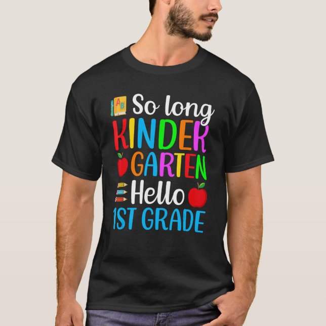 T-shirt So Long Kindergarten Hello 1st Grade Happy First D (Devant)