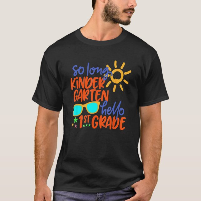 T-shirt SO LONG KINDERGARTEN HELLO 1st GRADE Teacher Stude (Devant)