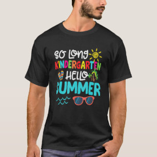 T-shirt So Long Kindergarten Hello Été Enseignant Étudiant