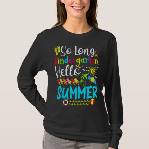 T-shirt So Long Kindergarten Hello Été Enseignant Étudiant