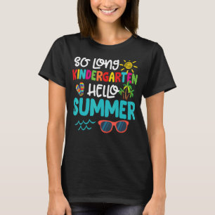 T-shirt So Long Kindergarten Hello Été Enseignant Étudiant