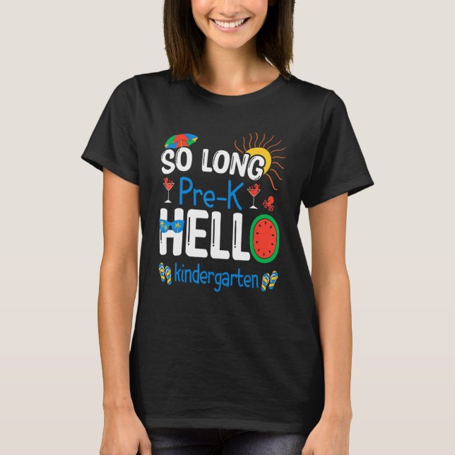 T-shirt So Long Pre K Hello Kindergarten Student Teacher S (Devant)