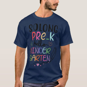 T-shirt So Long préscolaire Bonjour maternelle Pré-k Gradu