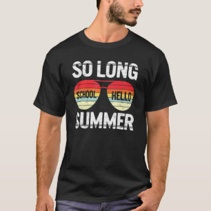T-shirt So Long School Bonjour Été Heureux Dernier Jour De