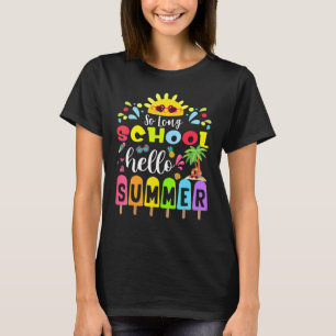 T-shirt So Long School Hello Été Enseignant Étudiant