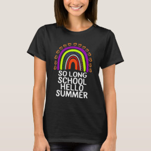 T-shirt So Long School Hello Summer Rainbow Joyeux Dernier