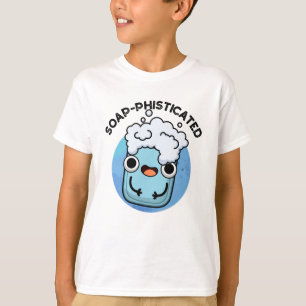 T-shirt Soap-phisticated Funny Soap Pun