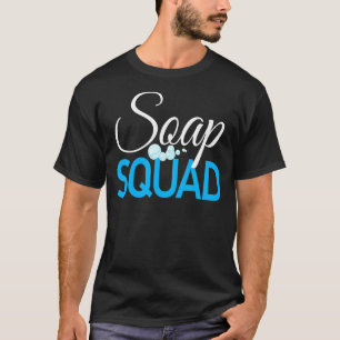 T-shirt Soap Squad Soap Fabrication de savon