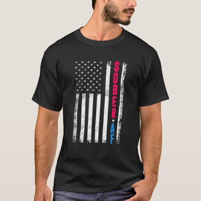 T-shirt SOBER AF US Flag Support Sobriety Cause, Recovery (Devant)