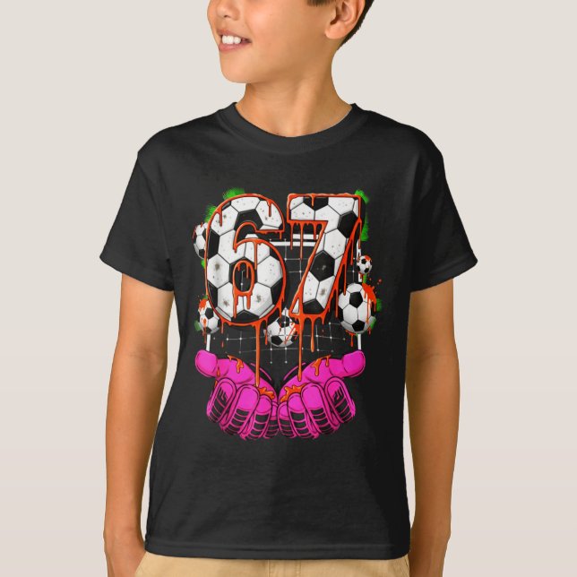 T-shirt Soccer 67 Six Seven Funny Gen Alpha Meme Drip Boys (Devant)